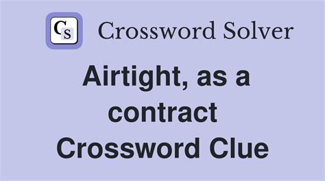 easily damaged crossword clue|made airtight crossword clue.